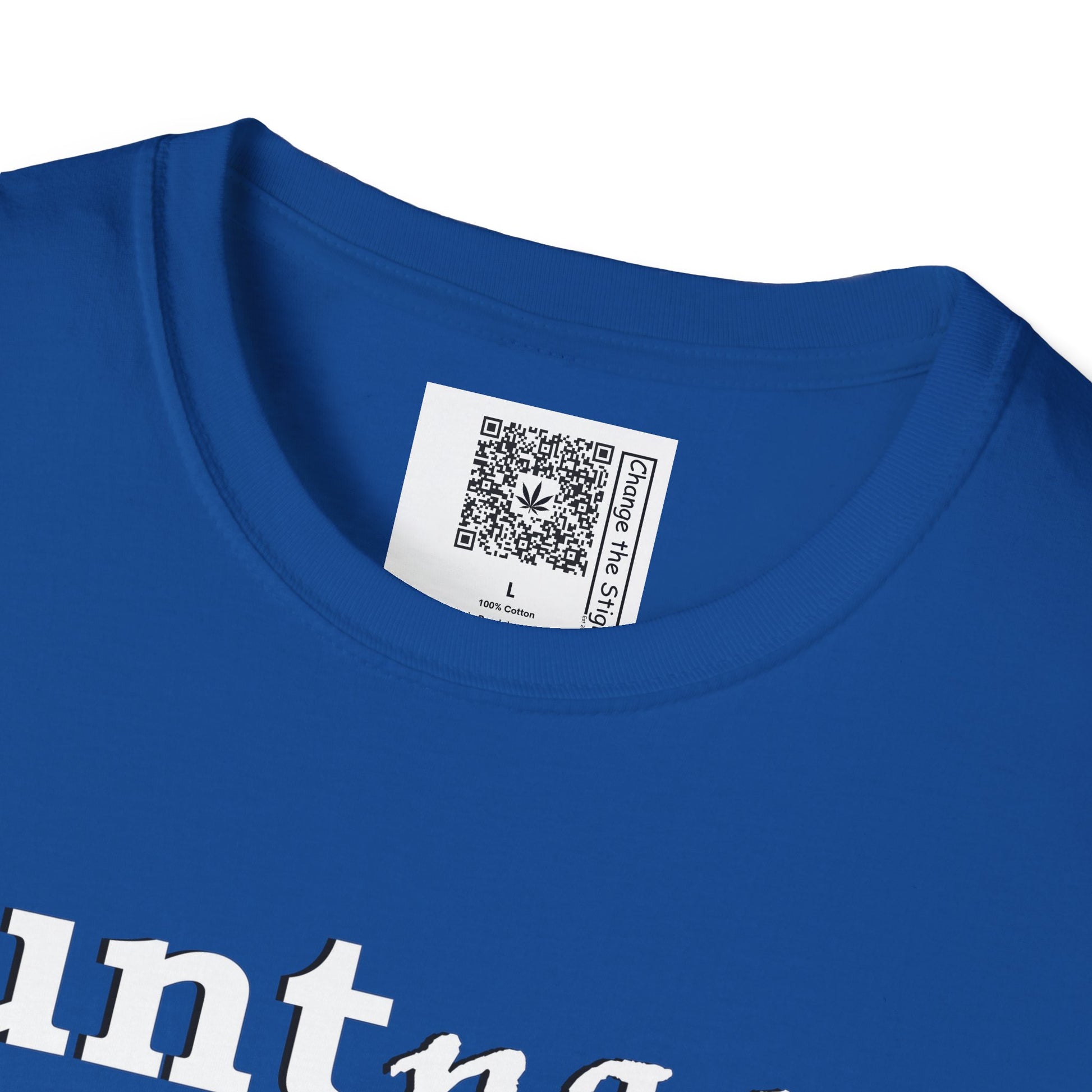 Change the Stigma, Royal color, shirt saying "blunt passer", Shirt is open displayed, Qr code is shown neck tag