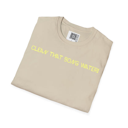 Change the Stigma CLEAN YOUR BONG WATER Yellow Ltr Weed Shirt