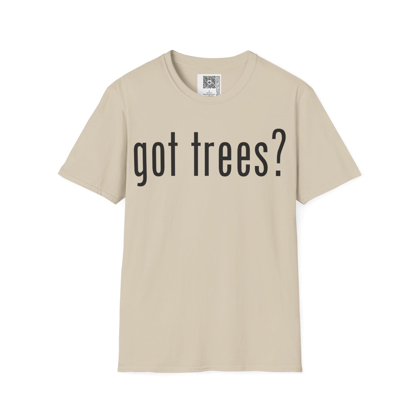 Change the Stigma GOT TREES Weed Shirt