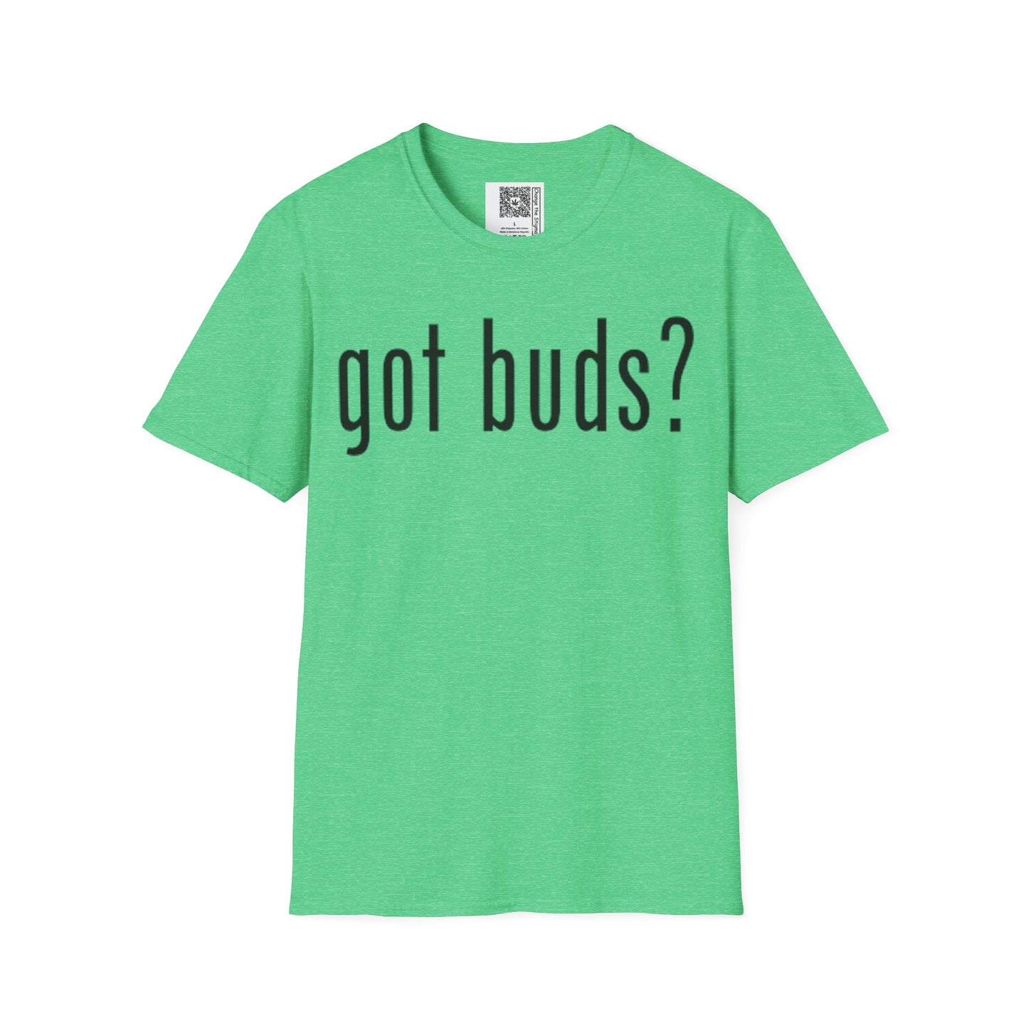 Change the Stigma GOT BUDS Weed Shirt