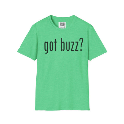Change the Stigma GOT BUZZ Weed Shirt