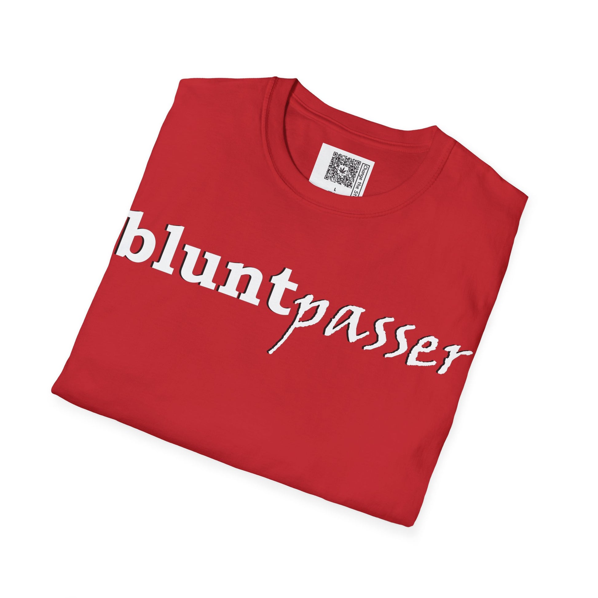 Change the Stigma, Red color, shirt saying "blunt passer", Folded, Qr code is shown