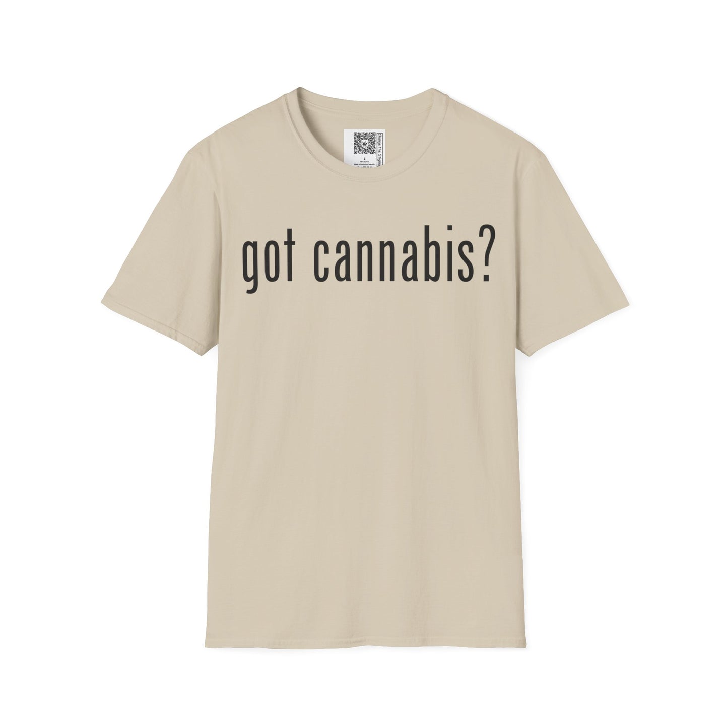 Change the Stigma GOT CANNABIS Weed Shirt