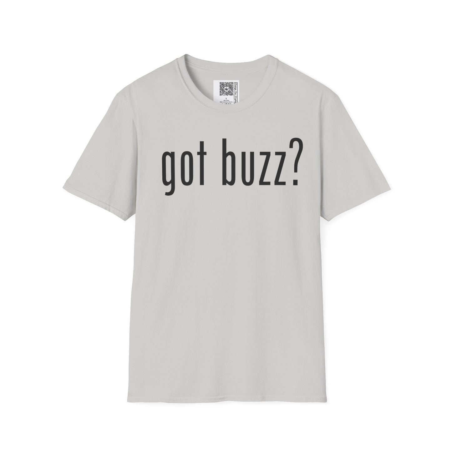 Change the Stigma GOT BUZZ Weed Shirt