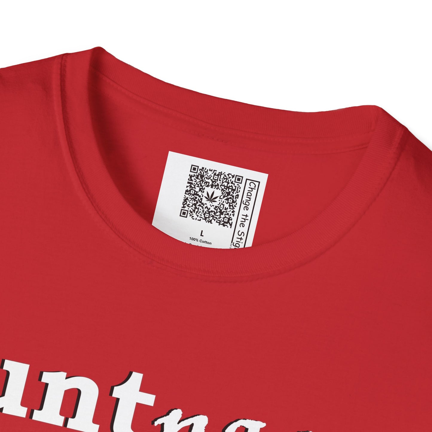 Change the Stigma, Red color, shirt saying "blunt passer", Shirt is open displayed, Qr code is shown neck tag