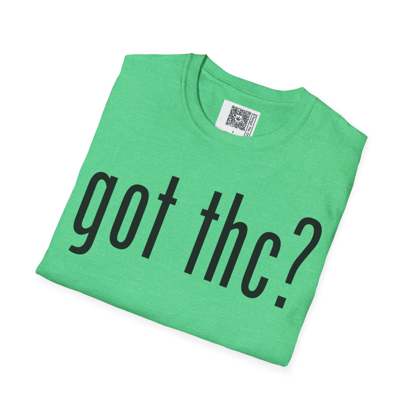 Change the Stigma GOT THC Weed Shirt