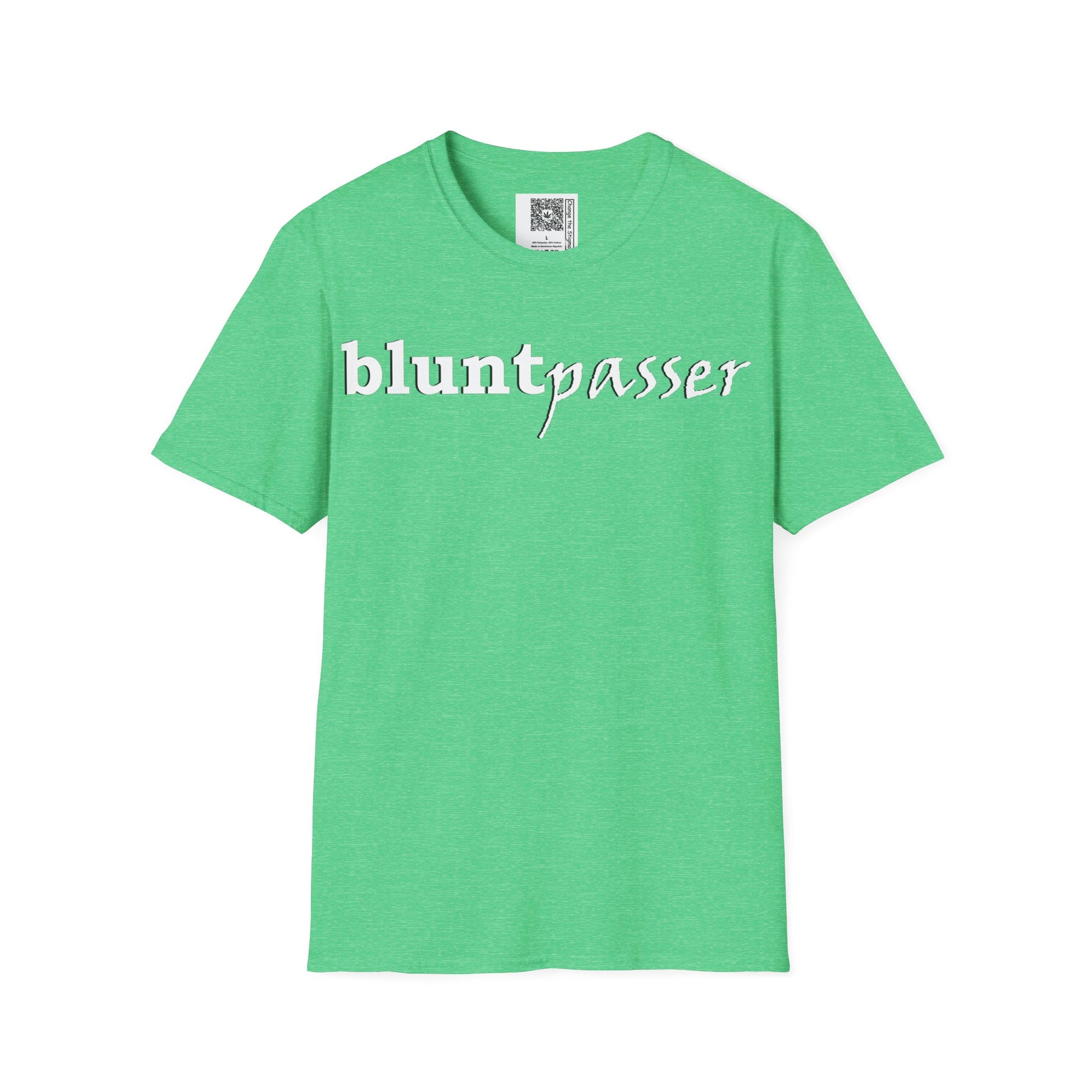 Change the Stigma, Heather Irish Green color, shirt saying "blunt passer", Shirt is open displayed, Qr code is shown neck tag