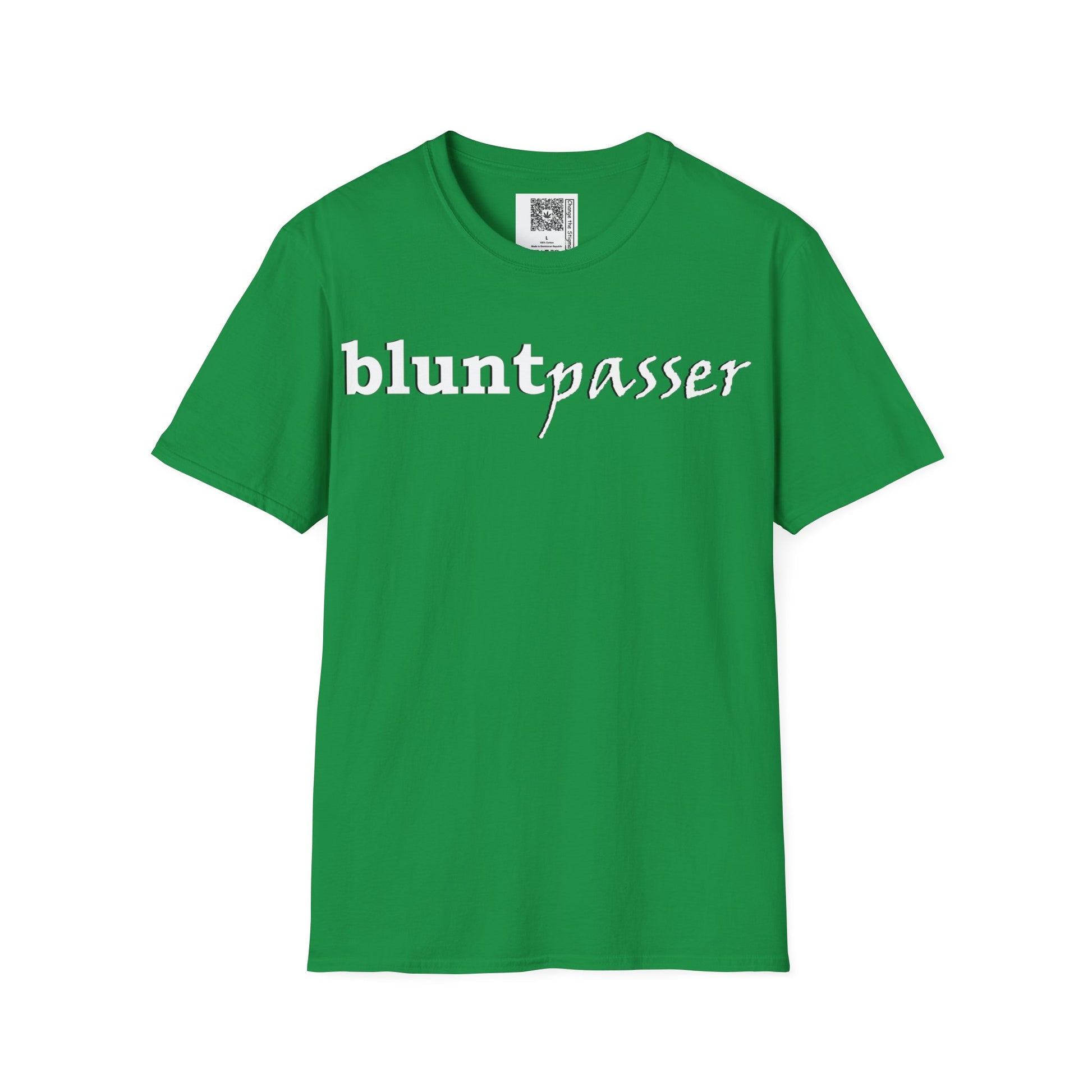 Change the Stigma, Irish green color, shirt saying "blunt passer", Shirt is open displayed, Qr code is shown neck tag