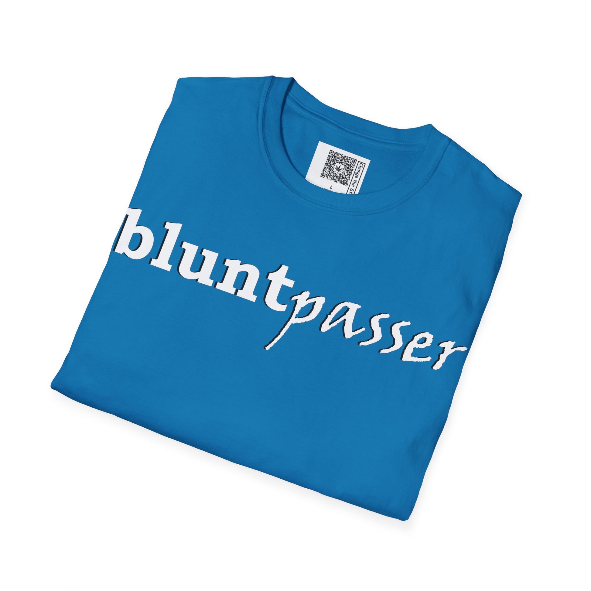 Change the Stigma, Sapphire color, shirt saying "blunt passer", Folded, Qr code is shown