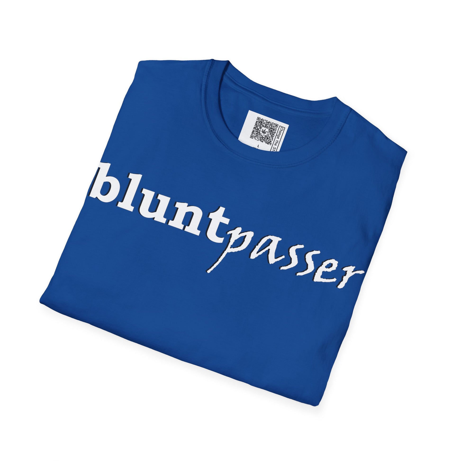 Change the Stigma, Royal color, shirt saying "blunt passer", Folded, Qr code is shown