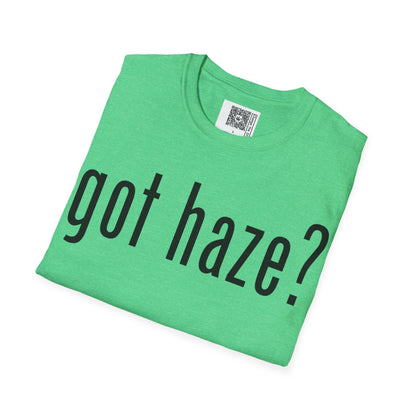 Change the Stigma GOT HAZE Weed Shirt