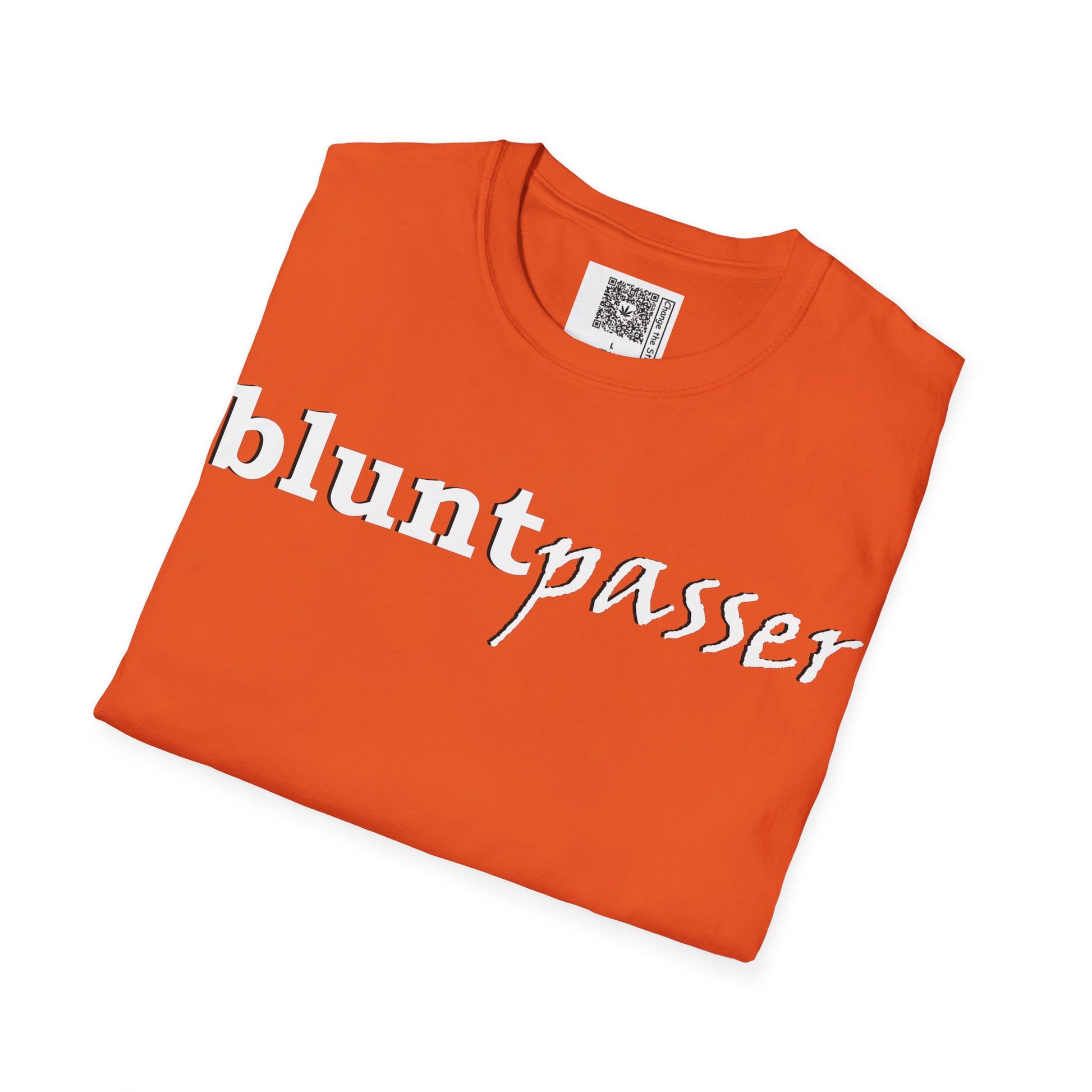 Change the Stigma, Orange color, shirt saying "blunt passer", Folded, Qr code is shown